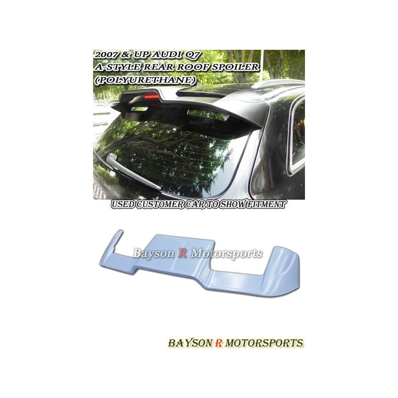 05-15 Audi Q7 A Style Rear Roof Spoiler Wing (Uret